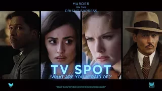 Murder On The Orient Express ['What Are You Afraid Of?' TV Spot in HD (1080p)]