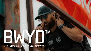 The origin of BWYD™ - 'The Art of Leave No Doubt'