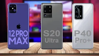 iPhone 12 Pro Max vs Samsung Galaxy S20 Ultra vs Huawei P40 Pro PLus (Leaks)