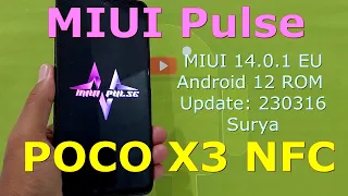 MIUI Pulse Basic 14.0.1 EU for Poco X3 NFC Android 12 ROM Update: 230316