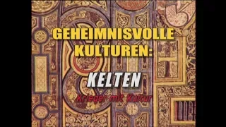 Geheimnisvolle Kulturen: Kelten - Krieger mit Kultur - Dokumentation - Deutsch