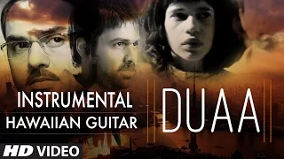 Duaa Video Song || Shanghai || (Hawaiian Guitar) Instrumental by Rajesh Thaker