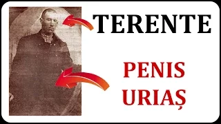 Terente sau cum e să ai un PENIS URIAȘ