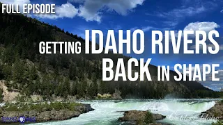 RESTORING RIVERS | Outdoor Idaho