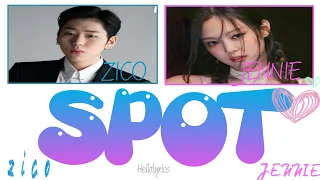 ZICO x JENNIE - SPOT Romanization Lyric