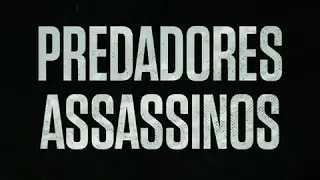 Predadores assassinos (Trailer)