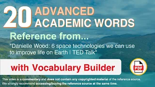 20 Advanced Academic Words Words Ref from "6 space technologies we can use to improve [...], TED"