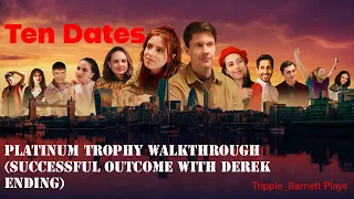 Ten Dates Platinum Trophy Walkthrough (Successful Outcome with Derek Ending)