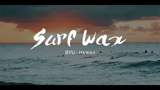 Surf Wax - Episode 1 : Boys, Barrels & Beef