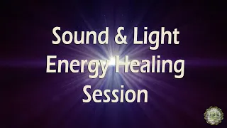 Sound & Light Energy Healing Session  💜 For Restoring And Rejuvenating The Human Body