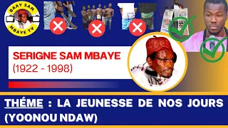 La jeunesse de nos jours (YOONOU NDAW) par SERIGNE SAM MBAYE