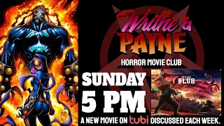 Writhe & Payne Horror Movie Club Episode 40: The Blob (1988)