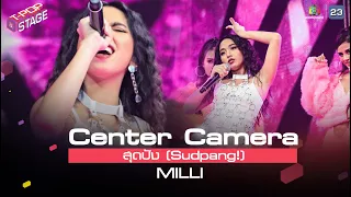 [Center Camera] สุดปัง (Sudpang!) - MILLI | 15.03.2021