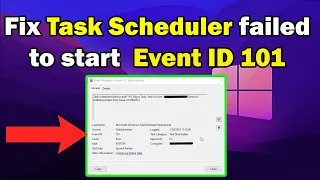 How to fix Fix Task Scheduler failed to start Event ID 101 Windows 10 or 10