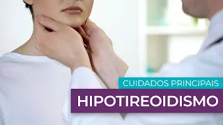 Cuidados Principais Para o Hipotireoidismo | Dr. Guilherme Antonangelo