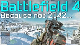 I Could Not PLAY BATTLEFIELD 2042 So I Played Battlefield 4...