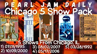 Pearl Jam Daily 🎸 Chicago 5 Pack 🎸 Chicago, IL 07/11/95 🎸 10/09/00 🎸08/02/07 🎸05/17/06 🎸 03/28/92