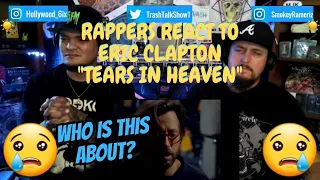 Rappers React To Eric Clapton "Tears In Heaven"!!!