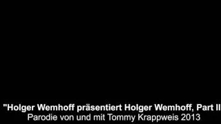 Holger Wemhoff präsentiert Holger Wemhoff, Part II