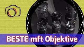 Die BESTEN micro four thirds Objektive - meine Empfehlungen 2021