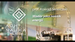 Hydrogen as a carrier of energy / Konrad Świerczek