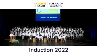 UC Davis School of Medicine Induction Ceremony - July 30, 2022