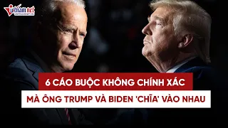 Bầu cử tổng thống Mỹ 2020: 6 cáo buộc không chính xác mà Donald Trump và Joe Biden "chĩa" vào nhau