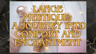 Behind the Scenes; Lange Mystique