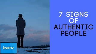 7 Signs of Authentic People