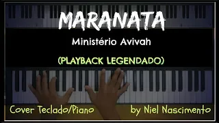 🎤 🎹 Maranata (PLAYBACK LEGENDADO no Piano) Ministério Avivah, by Niel Nascimento