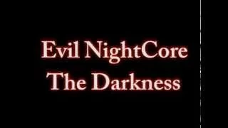 The Darkness By Evil NightCore