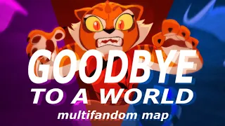 Goodbye to a World - Multifandom MAP