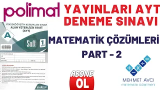 POLİMAT YAYINLARI AYT DENEMESİ SOFT SERİSİ MATEMATİK ÇÖZÜMLERİ PART  2