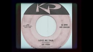 TEEN Joe Verdi - Love Me True (1959) (Better)