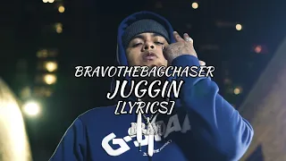 BravoTheBagChaser - Juggin (Lyrics)