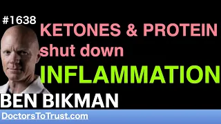 BEN BIKMAN | KETONES & PROTEIN shut down INFLAMMATION