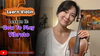 11 J’s secret: How To Play Vibrato (Arm Vibrato): Two Exercises