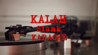 Karaoke Slank - Kalah (No Vocal) dengan Lirik Terbaru | Audio Kualitas Terbaik