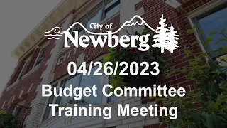 Budget Committee Training - April 26, 2023