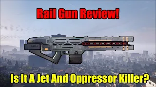 GTA Online Rail Gun Review, Is It A Jet And Oppressor Killer?