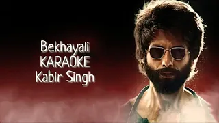 Bekhayali - Karaoke with Lyrics | Kabir Singh | Shahid Kapoor, Kiara Advani | 2019