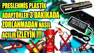 PRESLENMİŞ PLASTİK ADAPTÖRLER ZORLAMADAN NASIL AÇILIR