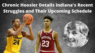 Chronic Hoosier Details Indiana's Recent Struggles and Their Upcoming Schedule