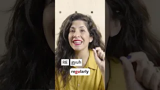 How to pronounce REGULARLY