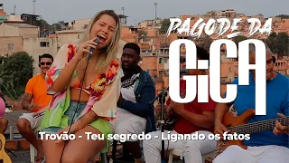 Pagode da Gica - Trovão/Teu segredo/Ligando os fatos (Ao Vivo)