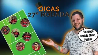 DICAS DO CARTOLA FC 2021 | RODADA 27 | BORA QUE O PAI TA ON!