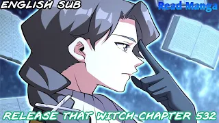 【《R.T.W》】Release that Witch Chapter 532 | Idealist | English Sub