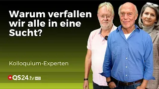 Unsere Gesellschaft verfällt in der Sucht! | Kolloquium Medicine | QS24 Gesundheitsfernsehen