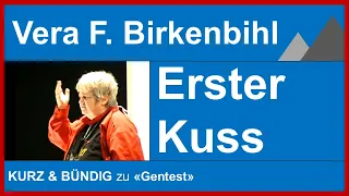 Vera F. Birkenbihl: Erster Kuss