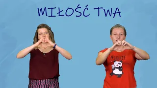 Miłość Twa | piosenka z pokazywaniem